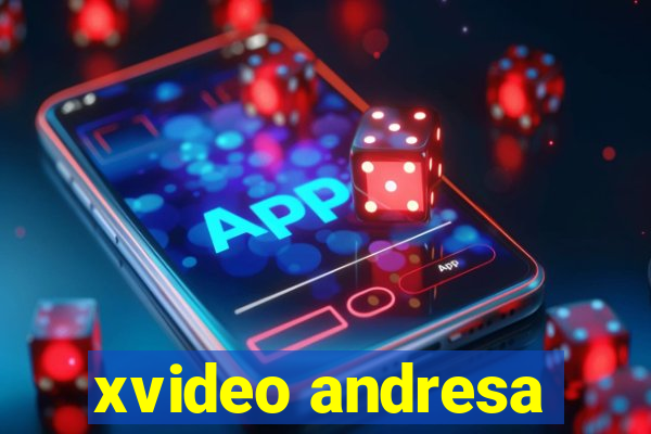 xvideo andresa